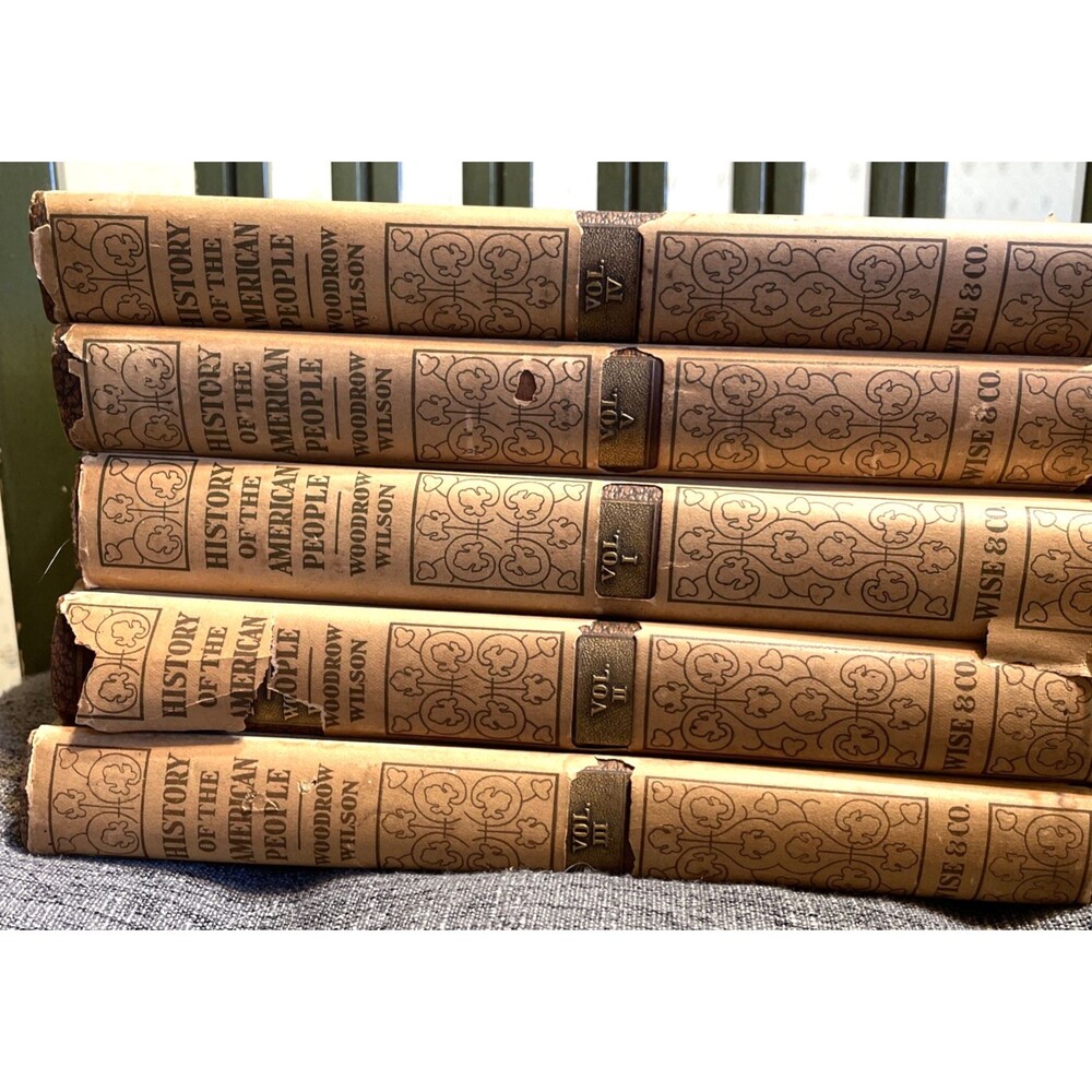 History of the American People By Woodrow Wilson 5 Book Set 1931 w/ Dust Jackets